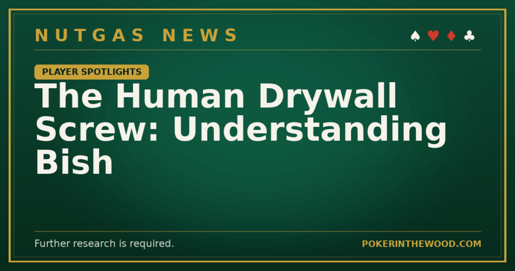 The Human Drywall Screw: Understanding Bish